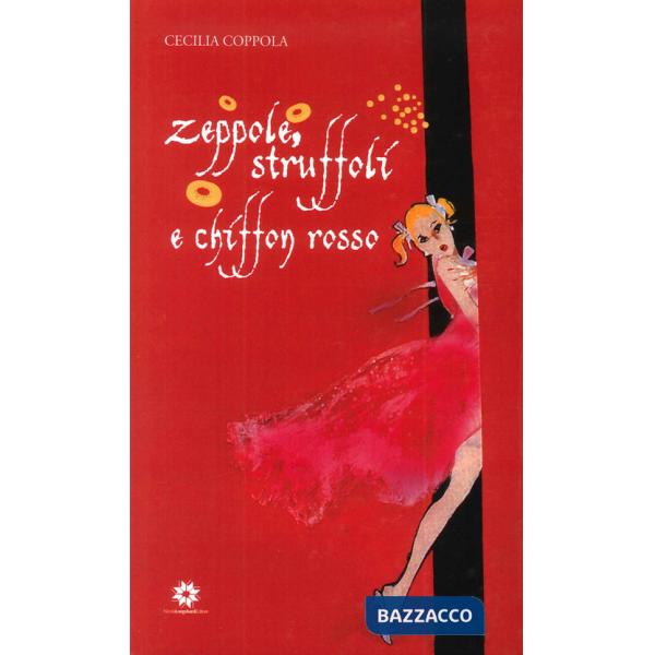 Zeppole, struffoli e chiffon rosso