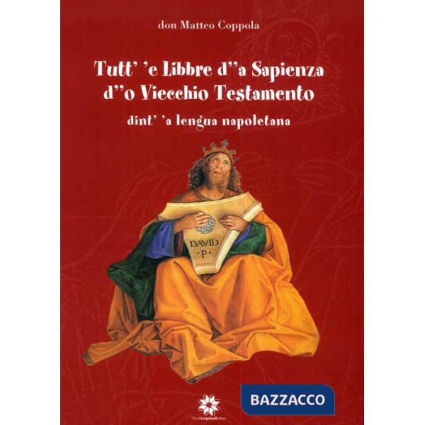 Tutt' 'e Libbre d' 'a Sapienza d' 'o Viecchio Testamento dint' 'a lengua napoletana