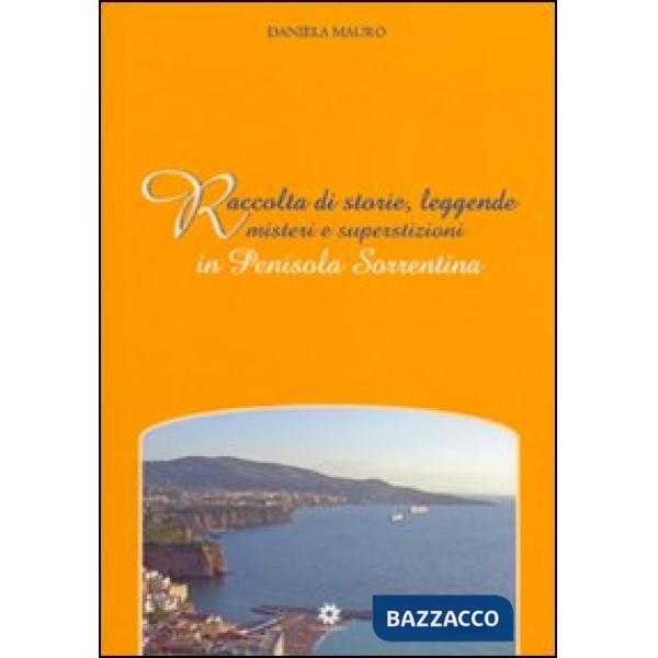 Raccolta di storie, leggende misteri e superstizioni in penisola sorrentina