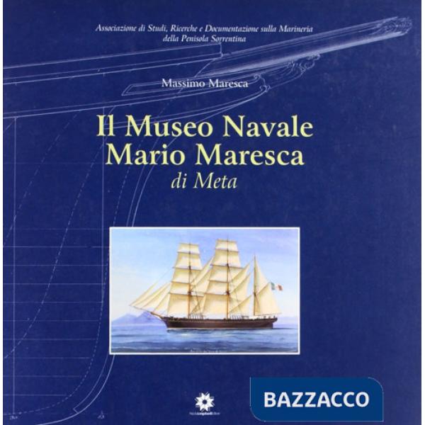Museo navale Ario Maresca di Meta (Il)