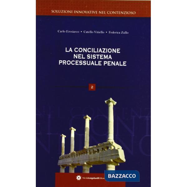 Conciliazione nel sistema processuale penale (La)