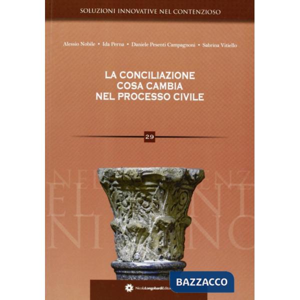 Conciliazione. Cosa cambia nel processo civile (La)