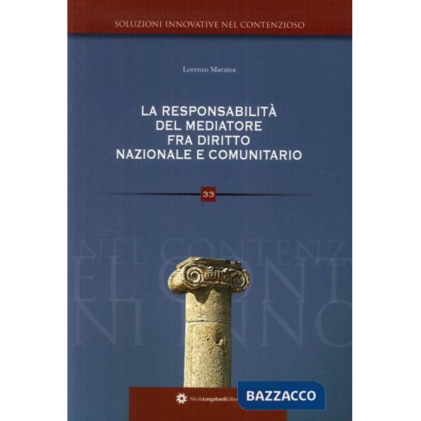 Responsabilità del mediatore nelle controversie civili e suggestioni di diritto 