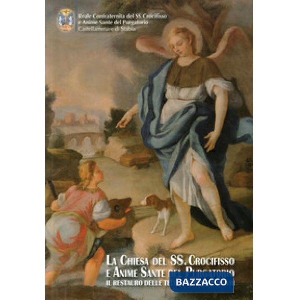 Chiesa del SS. Crocifisso e Anime Sante del Purgatorio. Il restauro delle tele e