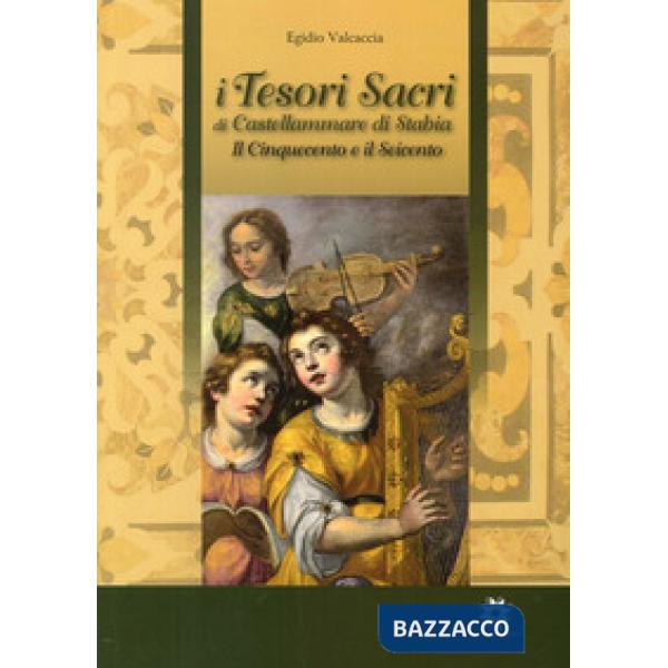 Tesori sacri di Castellammare di Stabia. Il Cinquecento e il Seicento (I)