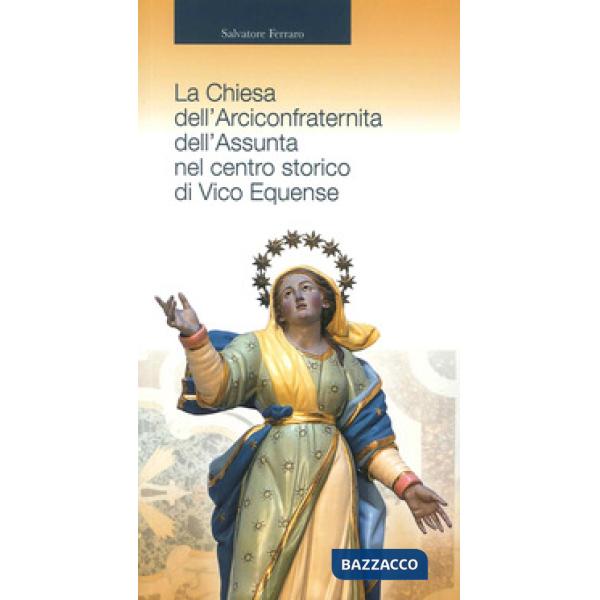 Chiesa dell'Arciconfraternita dell'Assunta nel centro storico di Vico Equense (L