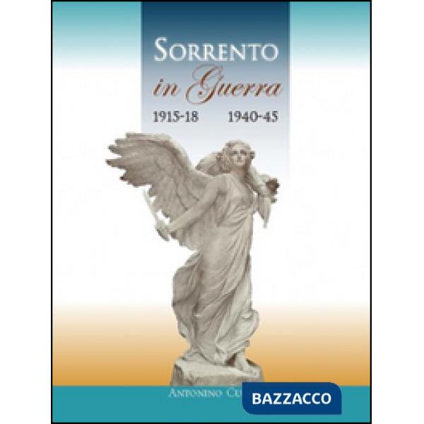 Sorrento in guerra 1915-18 1940-45