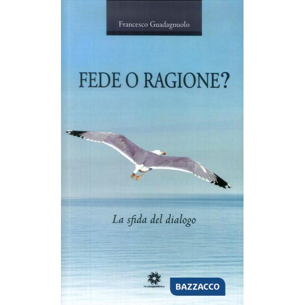 Fede o ragione? La sfida del dialogo