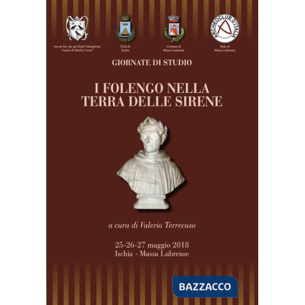 Folengo nella terra delle sirene. Giornate di Studio. 25-26-27 maggio 2018 (I)