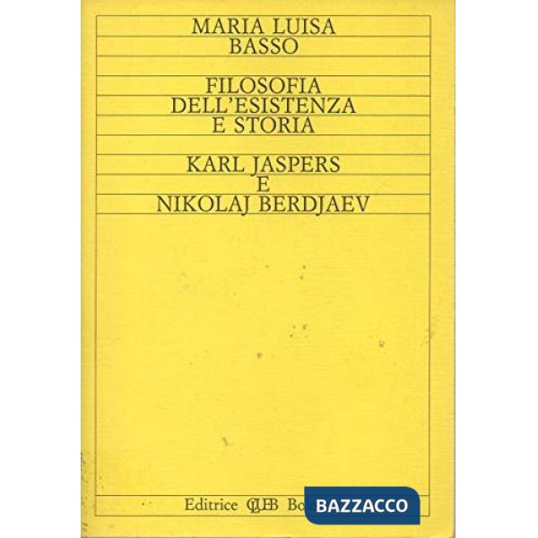 Filosofia dell'esistenza e storia. K. Jaspers e N. Berdjaev