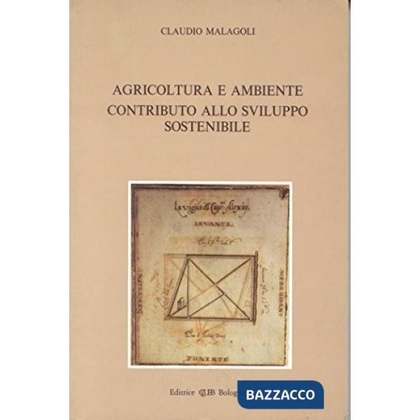 Agricoltura e ambiente. Contributo allo sviluppo sostenibile