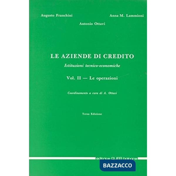 Aziende di credito. Istituzioni tecnico-economiche (Le). Vol. 2: Le operazioni