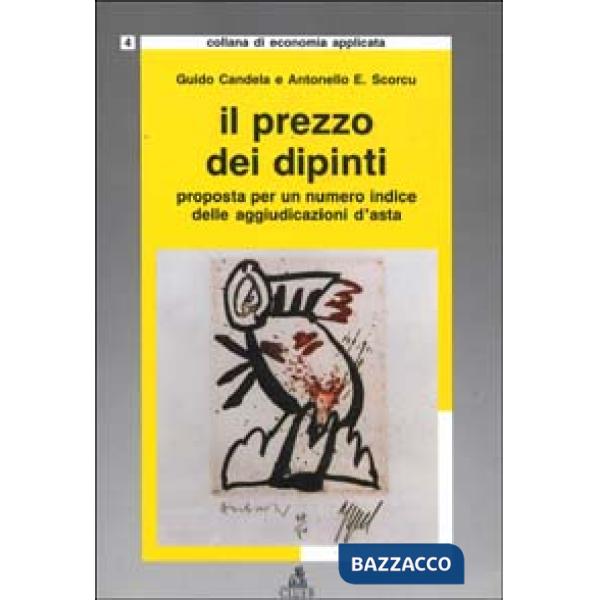 Prezzo dei dipinti. Proposta per un numero indice delle aggiudicazioni d'asta (Il)