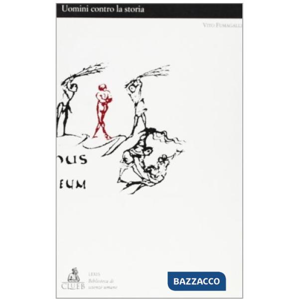 Uomini contro la storia