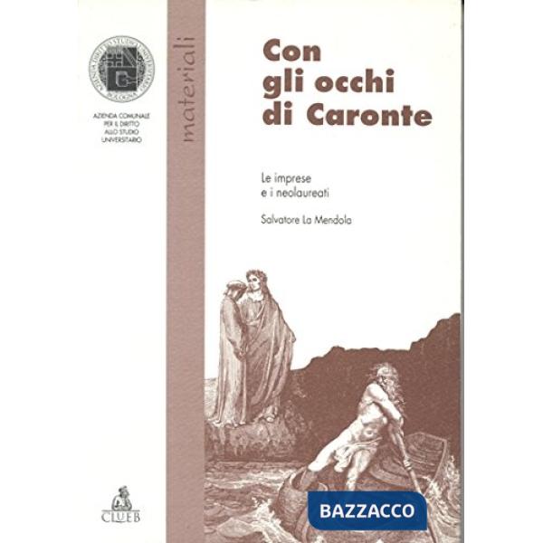 Con gli occhi di Caronte. Le imprese e i neolaureati