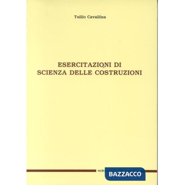 Esercitazioni di scienza delle costruzioni