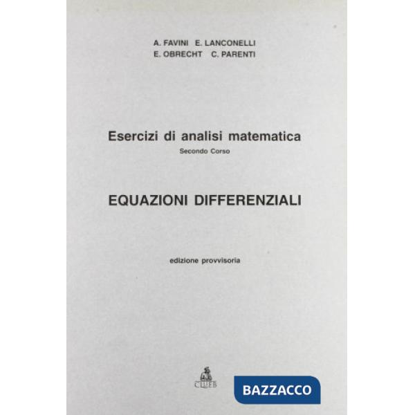 Esercizi di analisi matematica. Vol. 2: Equazioni differenziali