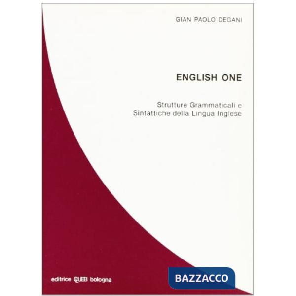 English one. Strutture grammaticali e sintattiche della lingua inglese