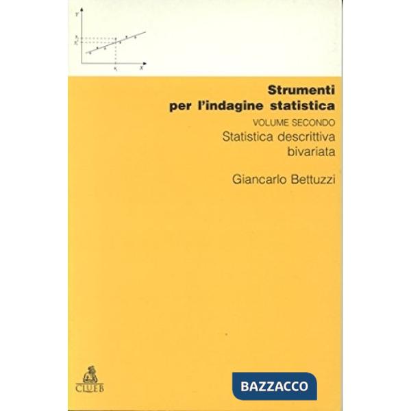 Strumenti per l'indagine statistica. Vol. 2: Statistica descrittiva bivariata