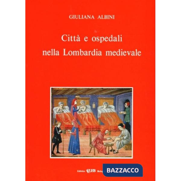 Città e ospedali nella Lombardia medievale