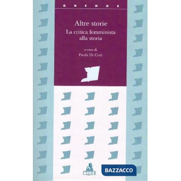 Altre storie. La critica femminista alla storia