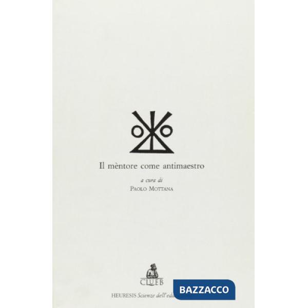 Mentore come antimaestro (Il)