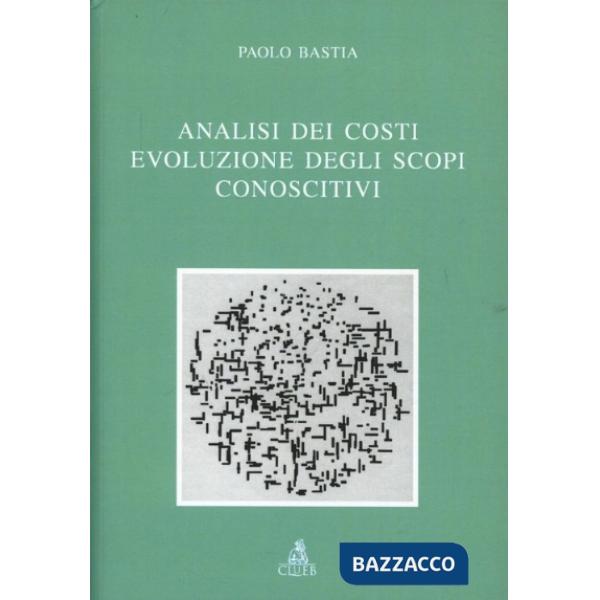 Analisi dei costi. Evoluzione degli scopi conoscitivi