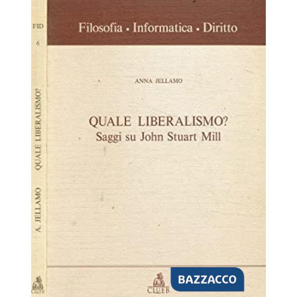 Quale liberalismo? Saggi su John Stuart Mill