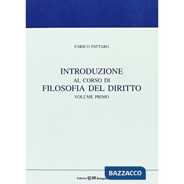 Introduzione al corso di filosofia del diritto. Vol. 1