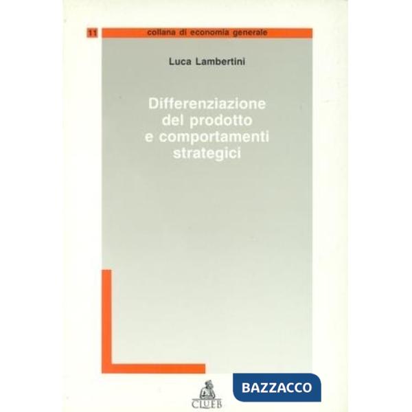 Differenziazione del prodotto e comportamenti strategici