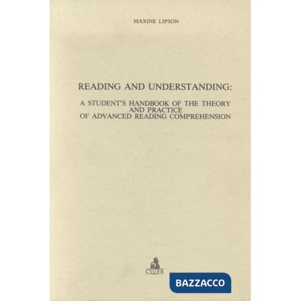 Reading and understanding: a student's hand book of the theory and practice of advanced reading comprehension