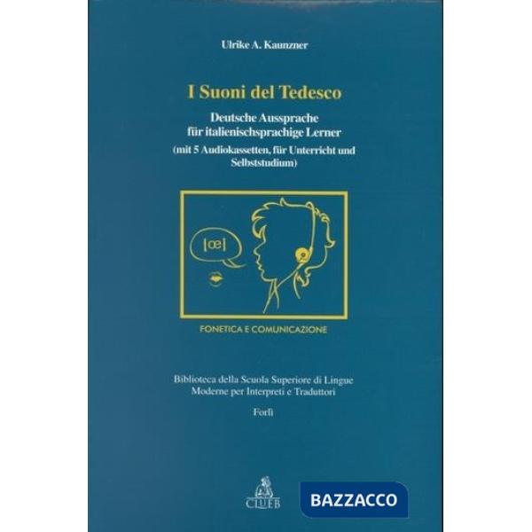 Suoni del tedesco. Deutsche Aussprache für italienischsprachige Lerner. Con 5 audiocassette (I)