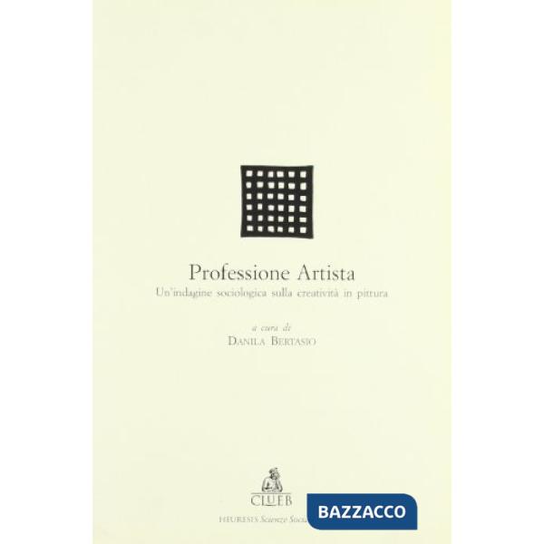 Professione artista. Un'indagine sociologica sulla creatività in pittura