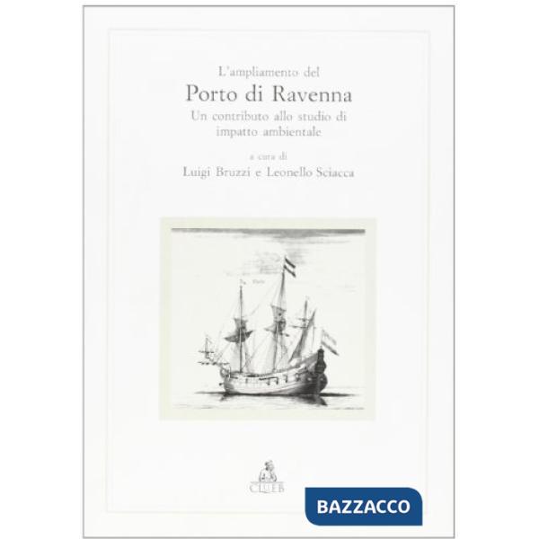 Ampliamento del porto di Ravenna. Un contributo allo studio di impatto ambientale (L')