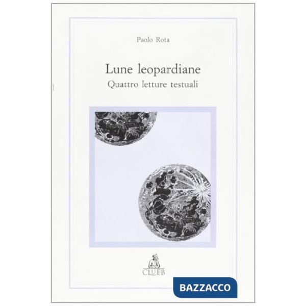 Lune leopardiane. Quattro letture testuali
