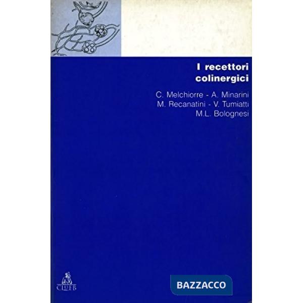 Chimica dei recettori. Vol. 4: I recettori colinergici
