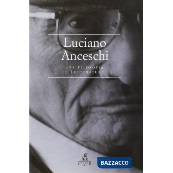 Studi di estetica (15). Luciano Anceschi tra filosofia e letteratura