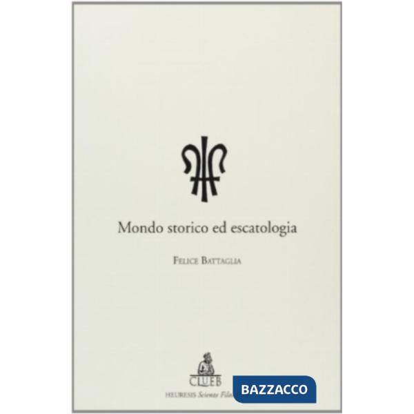 Mondo storico ed escatologia