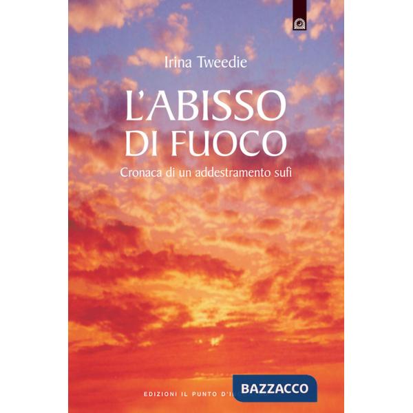 Abisso di fuoco. Cronaca di un addestramento sufi (L')