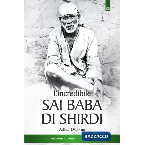 Incredibile Sai Baba di Shirdi (L')