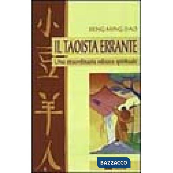 Taoista errante. Una straordinaria odissea spirituale (Il)