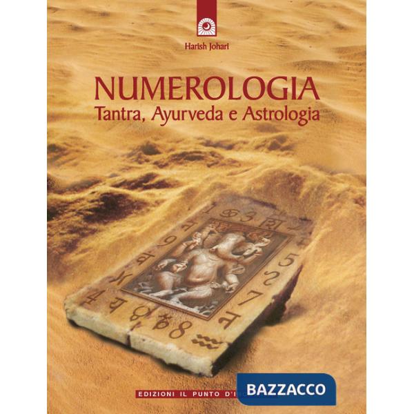 Numerologia. Tantra, Ayurveda e Astrologia