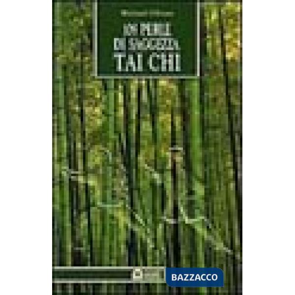 Centootto perle di saggezza Tai Chi