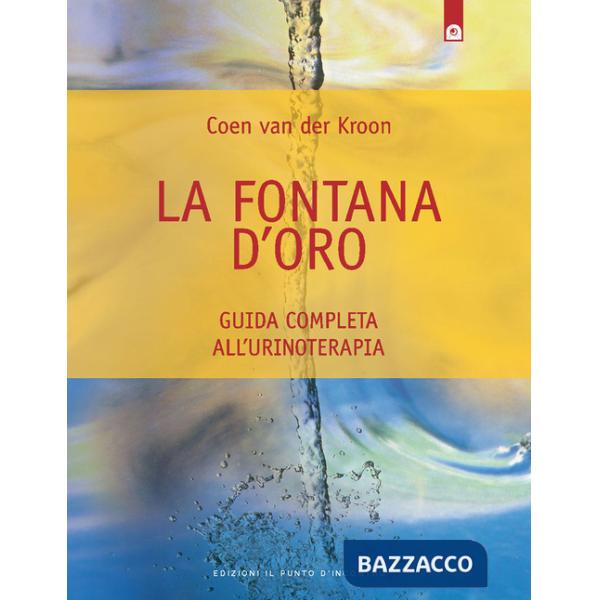Fontana d'oro. Guida completa all'urinoterapia (La)
