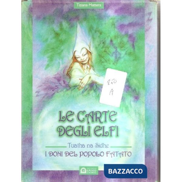 Carte degli elfi. I doni del popolo fatato. Tuatha na Sidhe. Con carte (Le)
