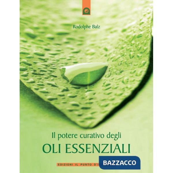 Potere curativo degli oli essenziali (Il)