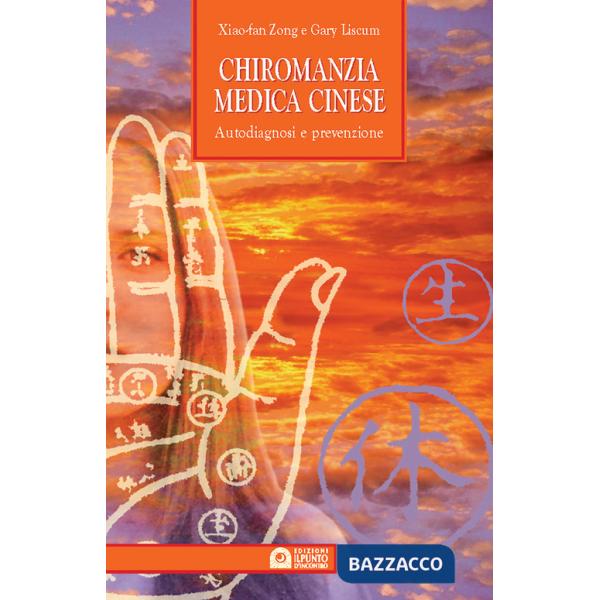 Chiromanzia medica cinese. Autodiagnosi e prevenzione