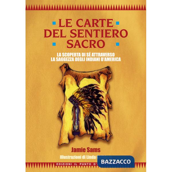 Libro del sentiero sacro. Nuovi insegnamenti e strumenti per illuminare il vostro cammino. Complemento al best-seller Le carte d