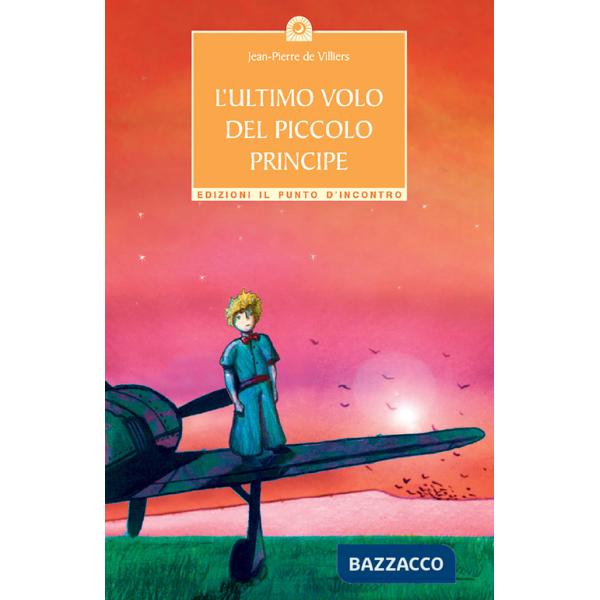 Ultimo volo del piccolo principe (L')