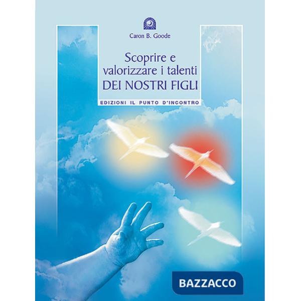 Scoprire e valorizzare i talenti dei nostri figli
